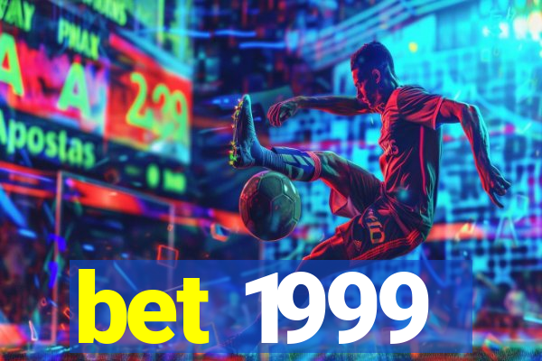 bet 1999